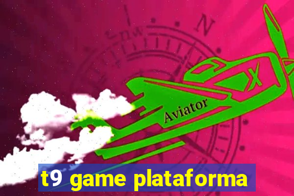 t9 game plataforma